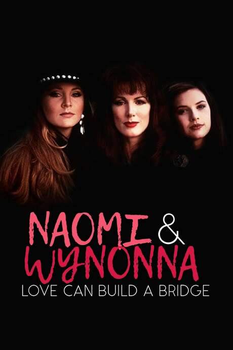 Naomi & Wynonna: Love Can Build a Bridge